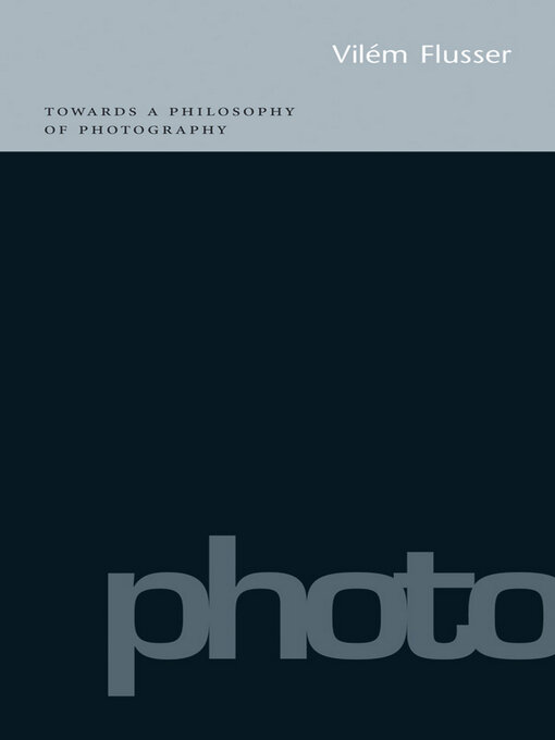 Title details for Towards a Philosophy of Photography by Vilém Flusser - Available